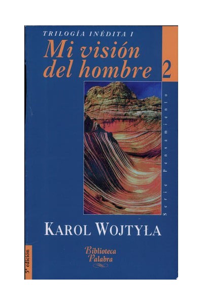 Mi visión del hombre Hacia una nueva ética